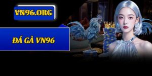 Đá Gà VN96